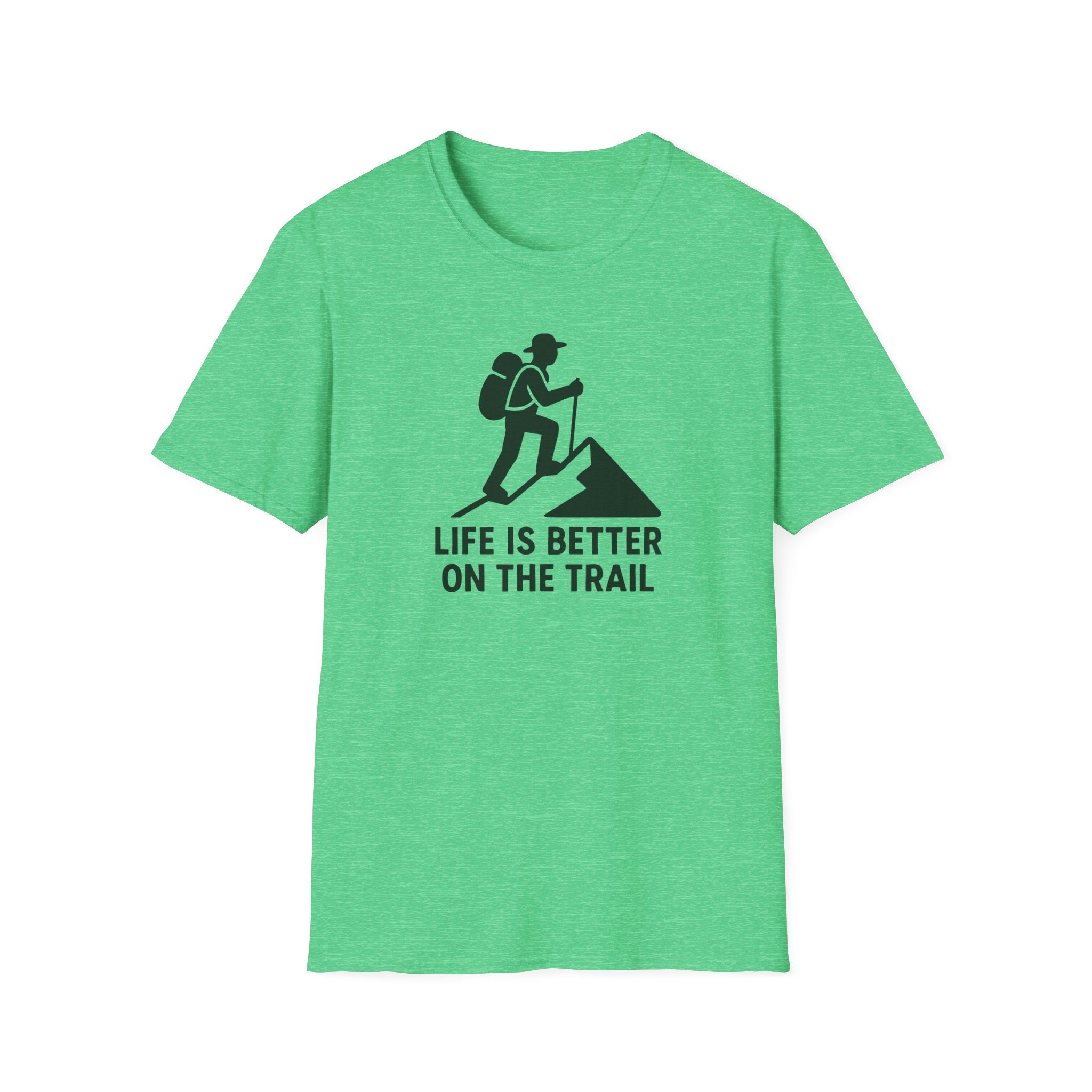 Hiking T-Shirt —"Life Is Better On The Trail"