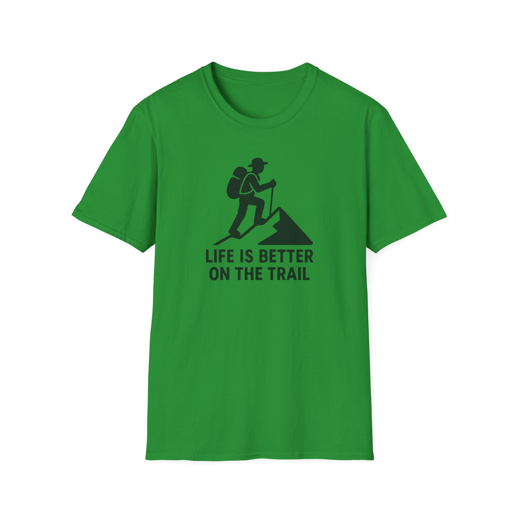 Hiking T-Shirt —"Life Is Better On The Trail"
