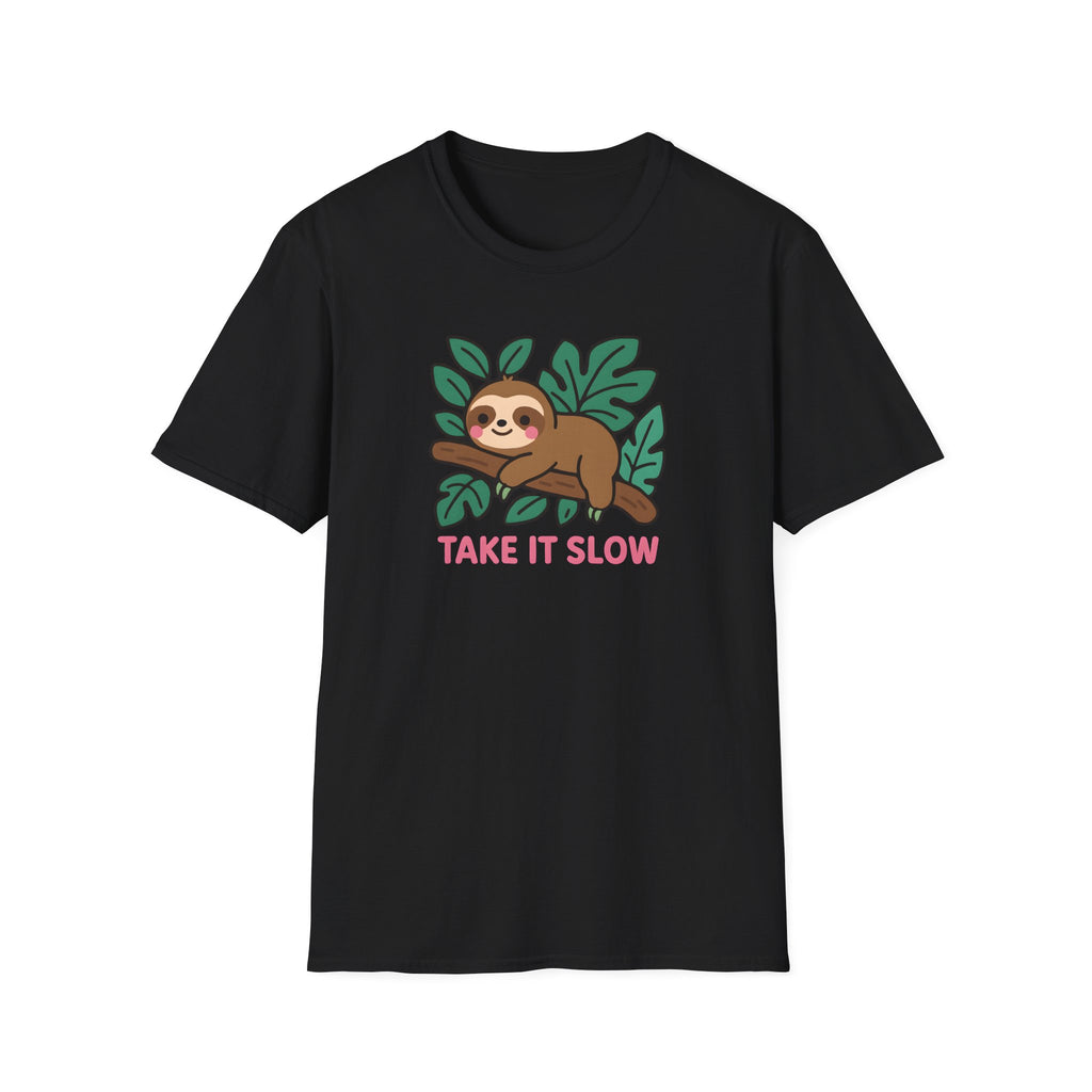 Sloth T-Shirt — Cute "Take It Slow" Relaxed Graphic