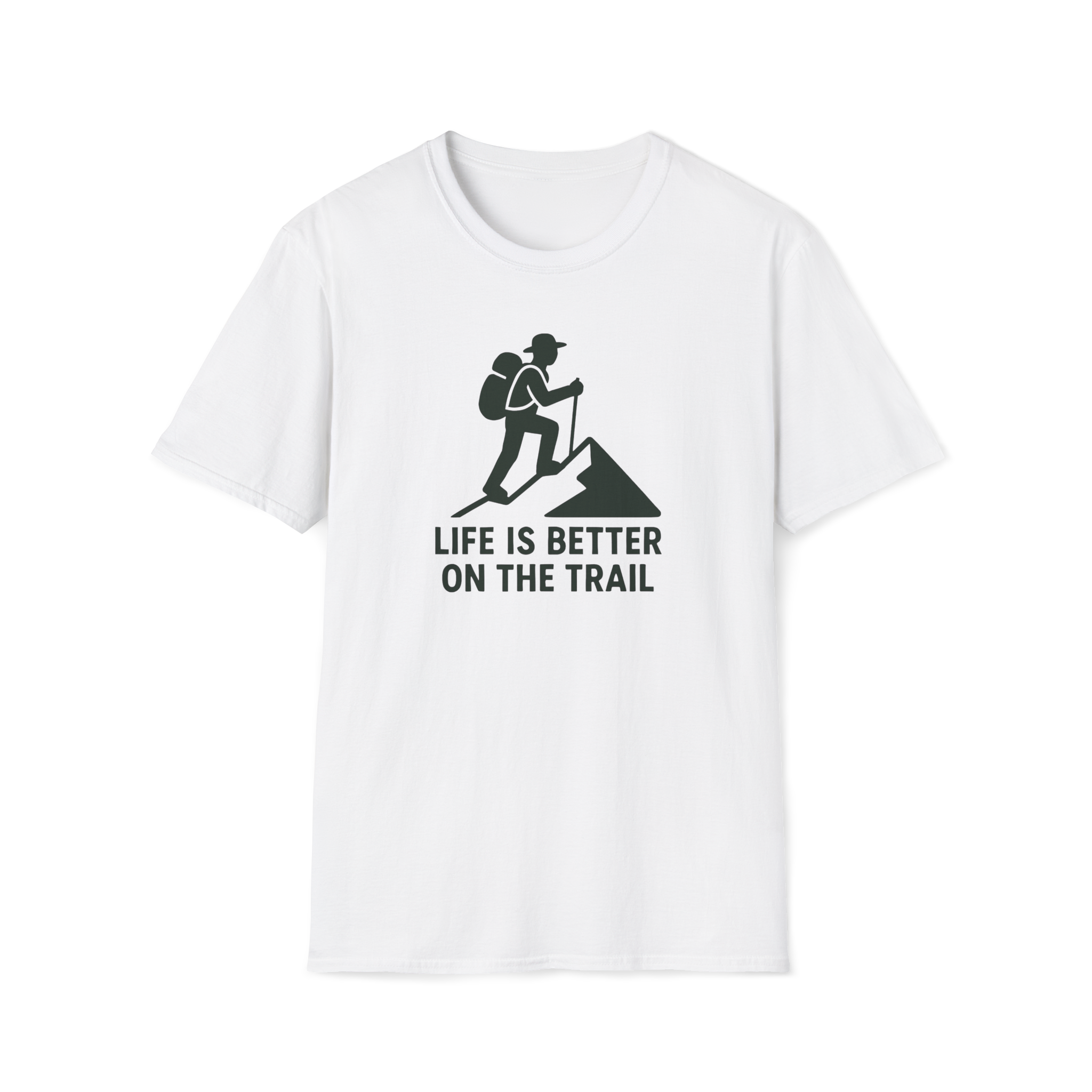 Hiking T-Shirt —"Life Is Better On The Trail"