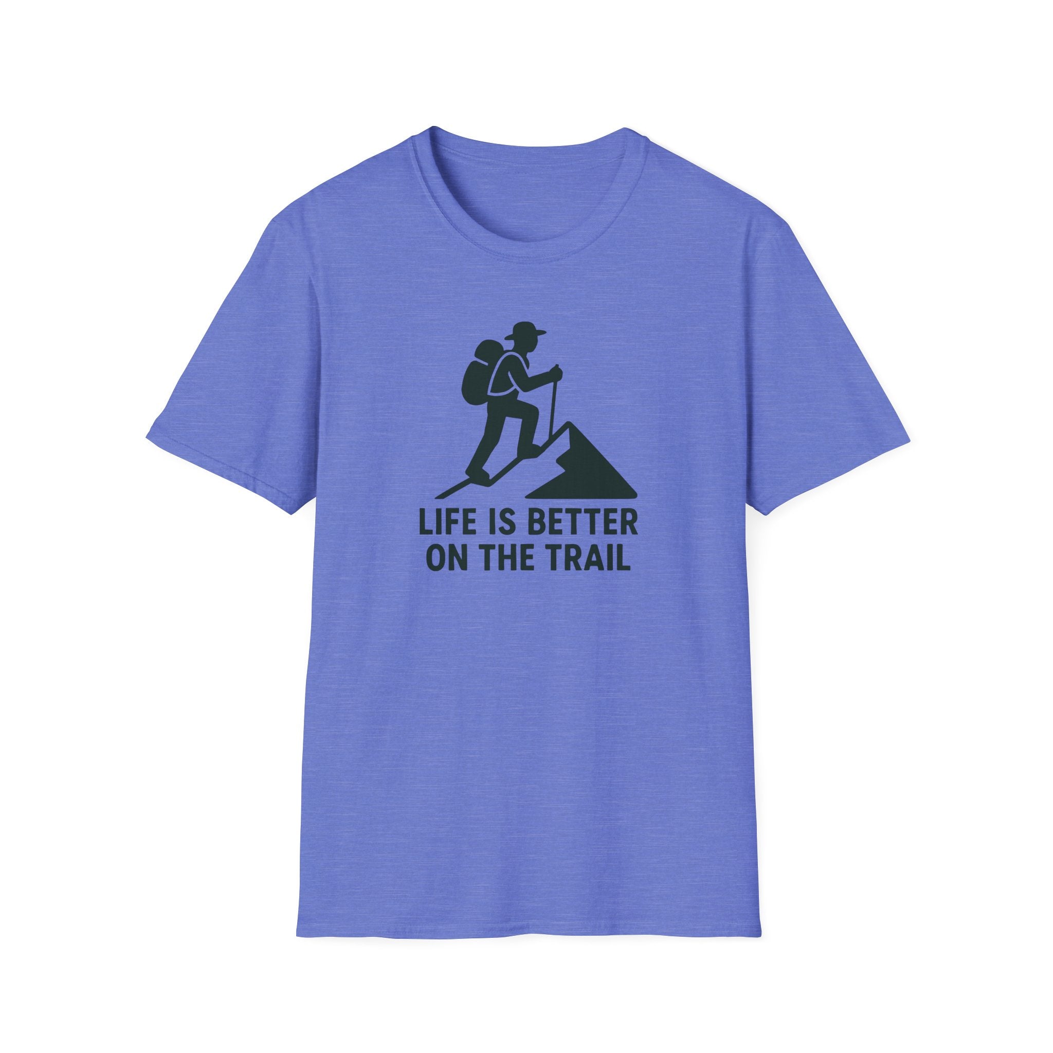 Hiking T-Shirt —"Life Is Better On The Trail"