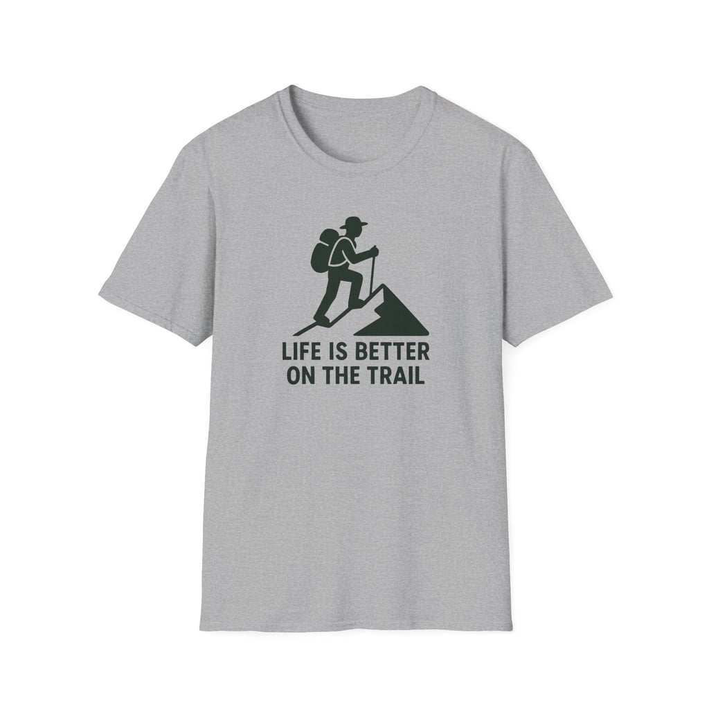 Hiking T-Shirt —"Life Is Better On The Trail"