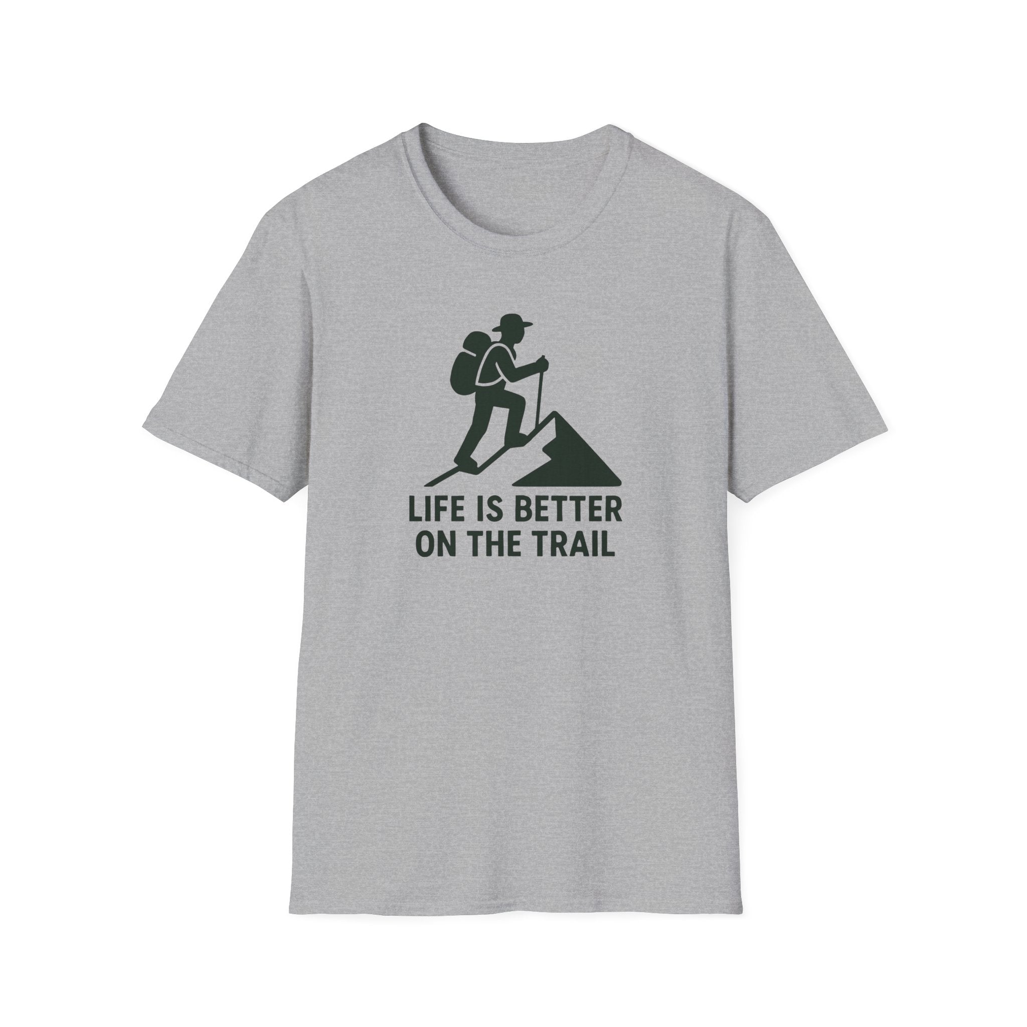 Hiking T-Shirt —"Life Is Better On The Trail"