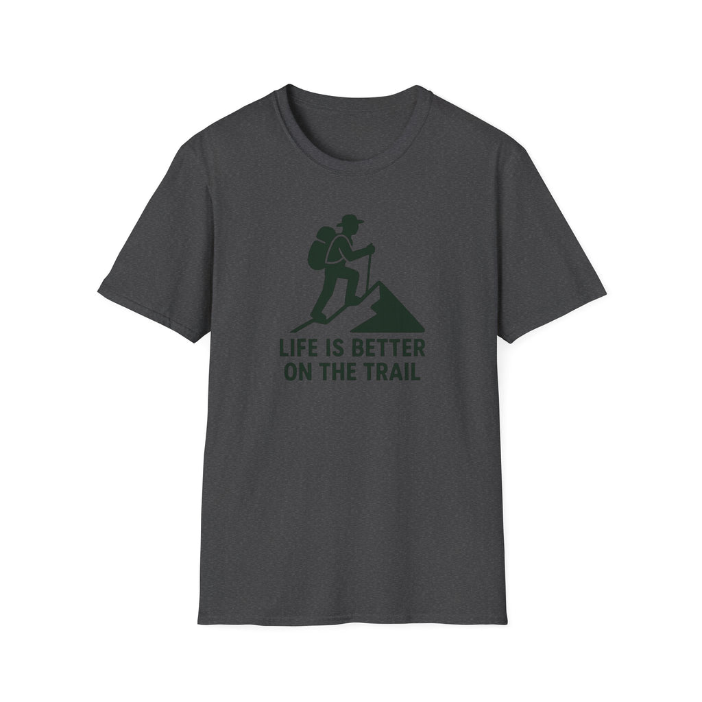 Hiking T-Shirt —"Life Is Better On The Trail"
