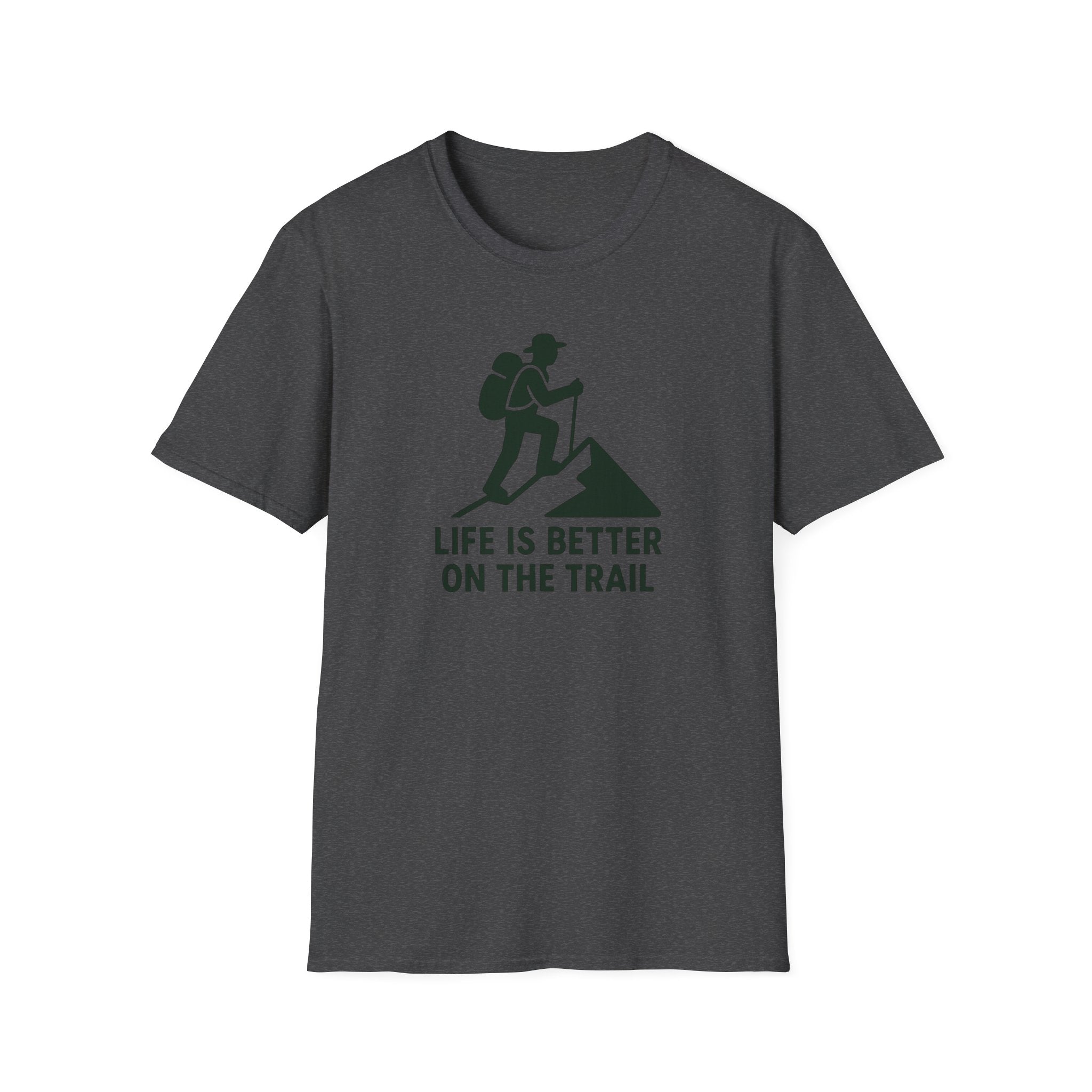Hiking T-Shirt —"Life Is Better On The Trail"