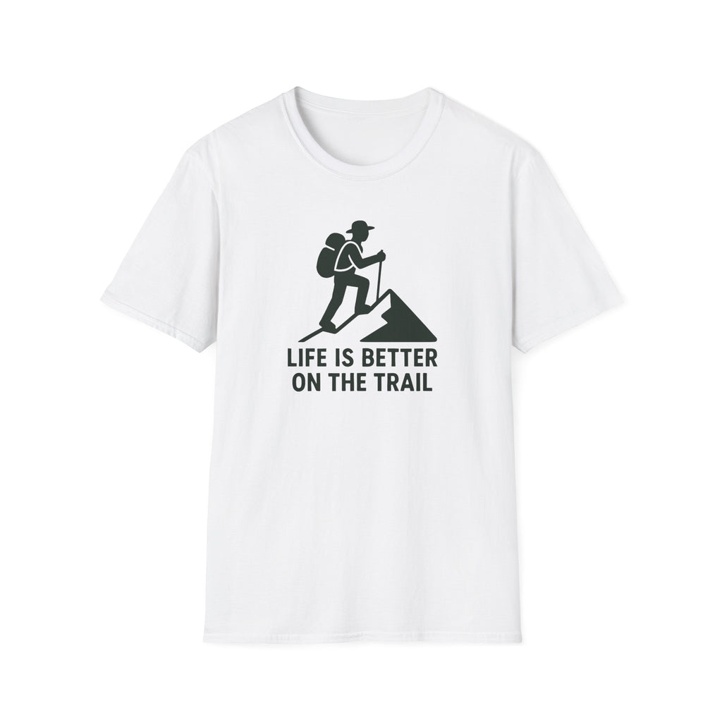 Hiking T-Shirt —"Life Is Better On The Trail"